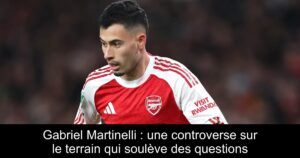 Gabriel Martinelli : une controverse sur le terrain qui soulève des questions
