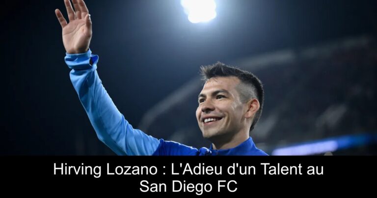 Hirving Lozano : L'Adieu d'un Talent au San Diego FC