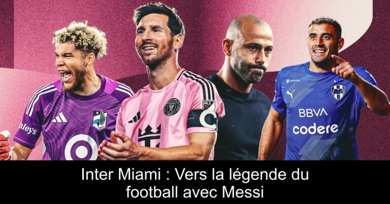 Inter Miami : Vers la légende du football avec Messi