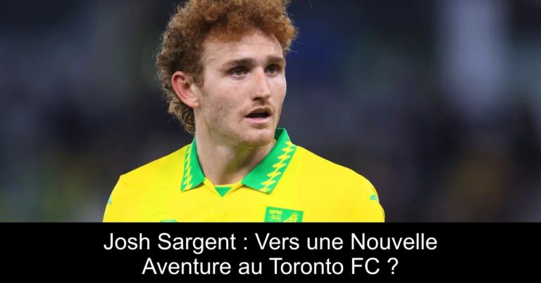 Josh Sargent : Vers une Nouvelle Aventure au Toronto FC ?