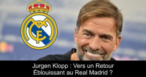 Jurgen Klopp : Vers un Retour Éblouissant au Real Madrid ?