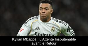 Kylian Mbappé : L&rsquo;Attente Insoutenable avant le Retour
