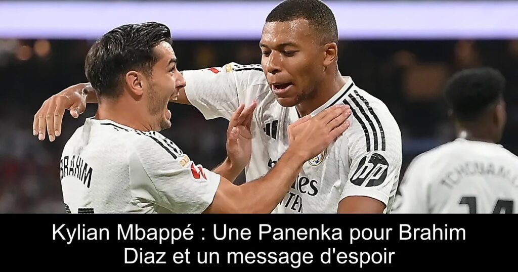 Kylian Mbappé : Une Panenka pour Brahim Diaz et un message d&rsquo;espoir