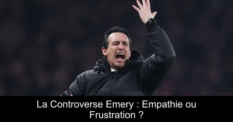 La Controverse Emery : Empathie ou Frustration ?