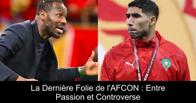 La Dernière Folie de l'AFCON : Entre Passion et Controverse