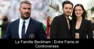 La Famille Beckham : Entre Fame et Controverses