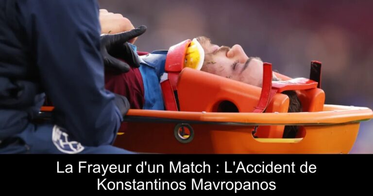 La Frayeur d'un Match : L'Accident de Konstantinos Mavropanos