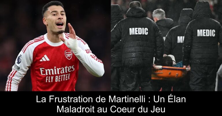 La Frustration de Martinelli : Un Élan Maladroit au Coeur du Jeu