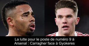La lutte pour le poste de numéro 9 à Arsenal : Carragher face à Gyokeres