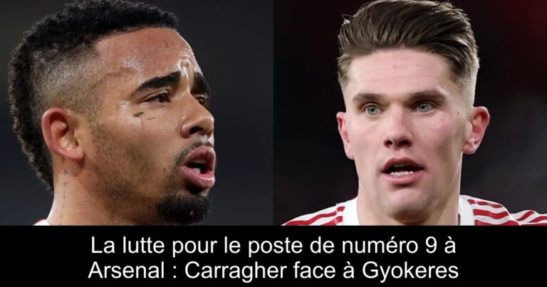 La lutte pour le poste de numéro 9 à Arsenal : Carragher face à Gyokeres