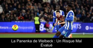 La Panenka de Welbeck : Un Risque Mal Évalué
