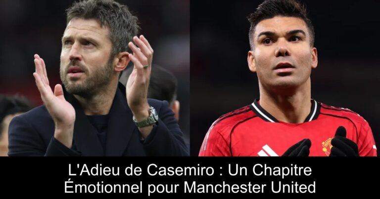 L'Adieu de Casemiro : Un Chapitre Émotionnel pour Manchester United