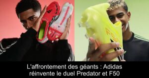 L&rsquo;affrontement des géants : Adidas réinvente le duel Predator et F50