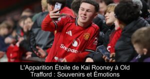 L'Apparition Étoile de Kai Rooney à Old Trafford : Souvenirs et Émotions