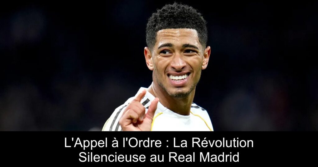L'Appel à l'Ordre : La Révolution Silencieuse au Real Madrid