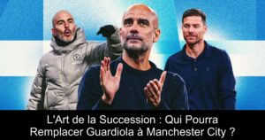 L'Art de la Succession : Qui Pourra Remplacer Guardiola à Manchester City ?