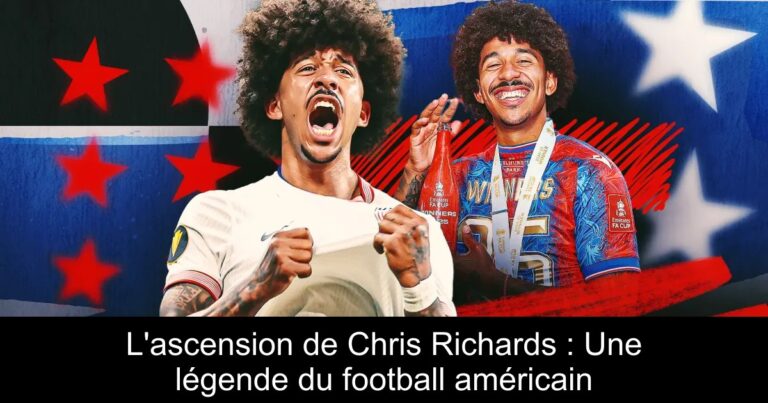 L'ascension de Chris Richards : Une légende du football américain