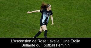 L&rsquo;Ascension de Rose Lavelle : Une Étoile Brillante du Football Féminin