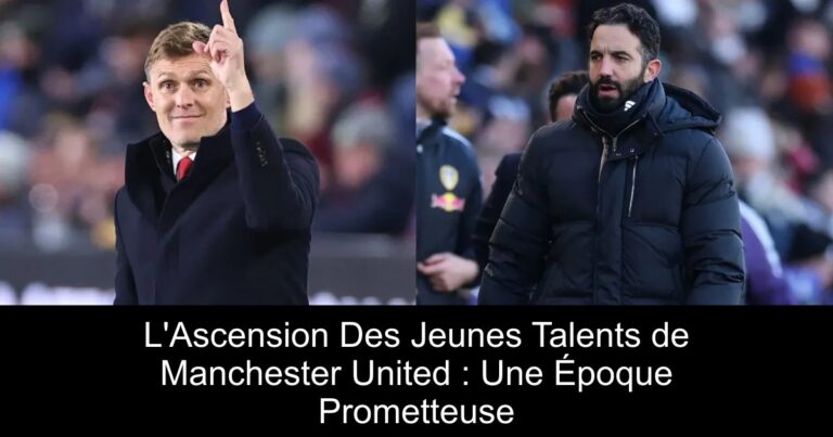 L'Ascension Des Jeunes Talents de Manchester United : Une Époque Prometteuse