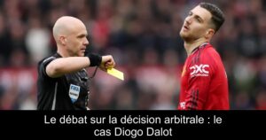 Le débat sur la décision arbitrale : le cas Diogo Dalot