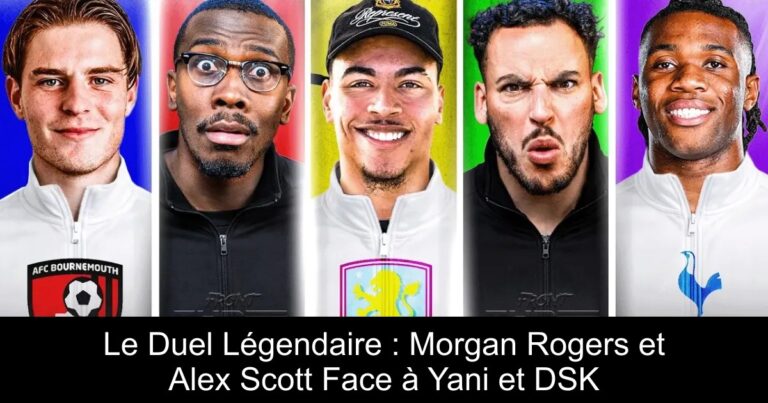 Le Duel Légendaire : Morgan Rogers et Alex Scott Face à Yani et DSK