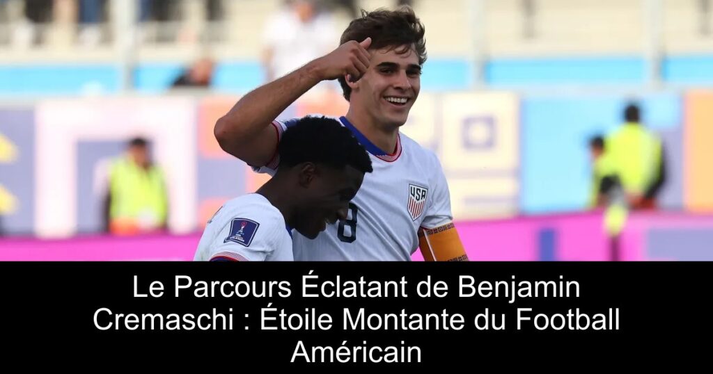 Le Parcours Éclatant de Benjamin Cremaschi : Étoile Montante du Football Américain