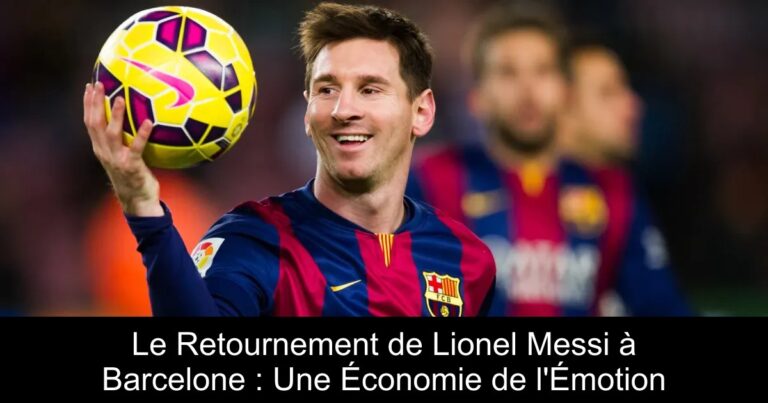 Le Retournement de Lionel Messi à Barcelone : Une Économie de l'Émotion