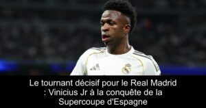 Le tournant décisif pour le Real Madrid : Vinicius Jr à la conquête de la Supercoupe d&rsquo;Espagne