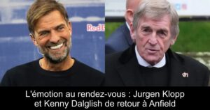 L&rsquo;émotion au rendez-vous : Jurgen Klopp et Kenny Dalglish de retour à Anfield