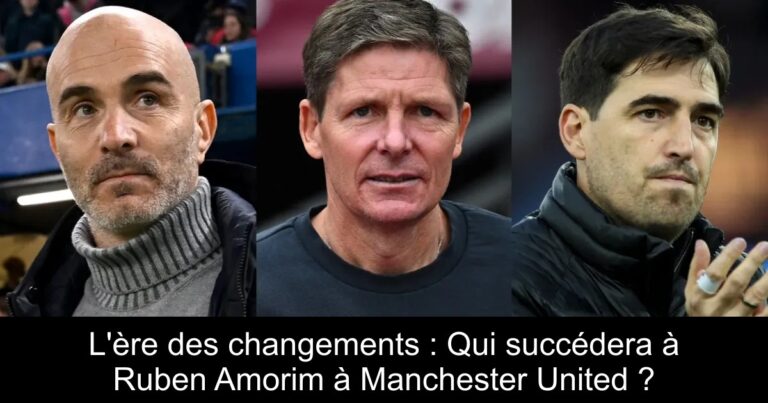 L'ère des changements : Qui succédera à Ruben Amorim à Manchester United ?