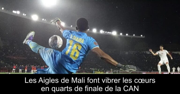 Les Aigles de Mali font vibrer les cœurs en quarts de finale de la CAN