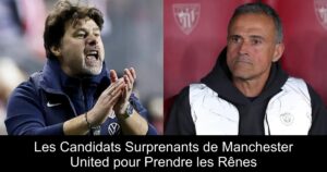 Les Candidats Surprenants de Manchester United pour Prendre les Rênes
