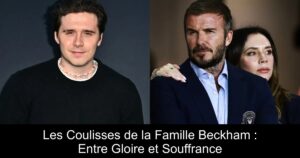 Les Coulisses de la Famille Beckham : Entre Gloire et Souffrance