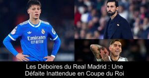 Les Déboires du Real Madrid : Une Défaite Inattendue en Coupe du Roi