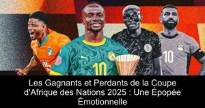 Les Gagnants et Perdants de la Coupe d'Afrique des Nations 2025 : Une Épopée Émotionnelle