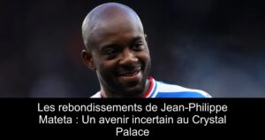 Les rebondissements de Jean-Philippe Mateta : Un avenir incertain au Crystal Palace