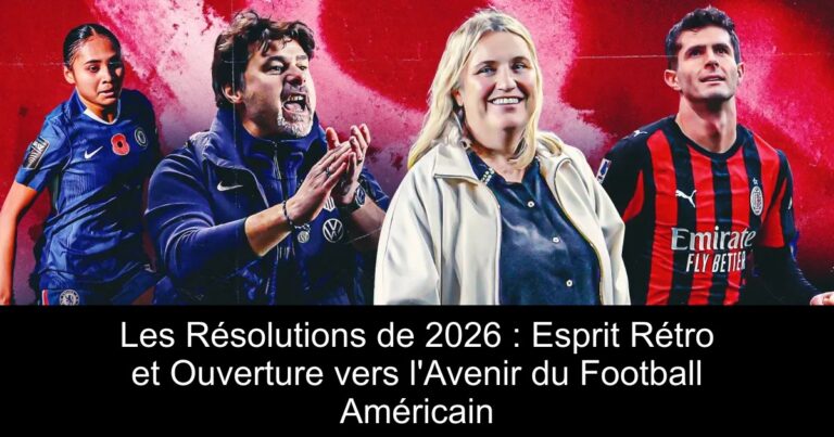 Les Résolutions de 2026 : Esprit Rétro et Ouverture vers l'Avenir du Football Américain