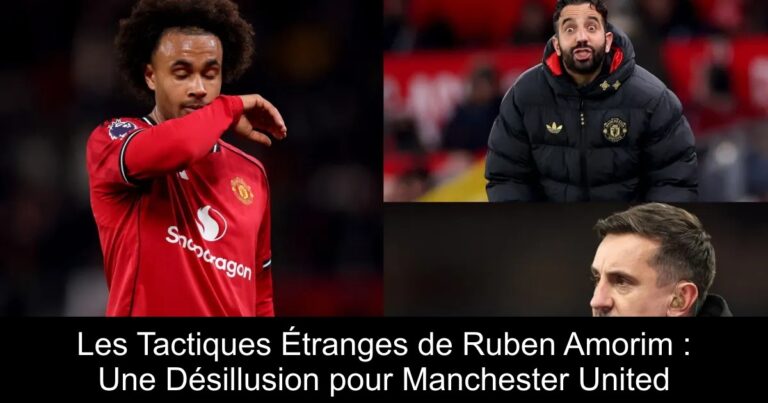Les Tactiques Étranges de Ruben Amorim : Une Désillusion pour Manchester United