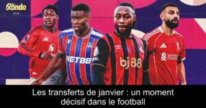 Les transferts de janvier : un moment décisif dans le football