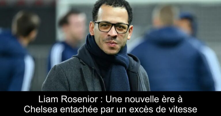 Liam Rosenior : Une nouvelle ère à Chelsea entachée par un excès de vitesse