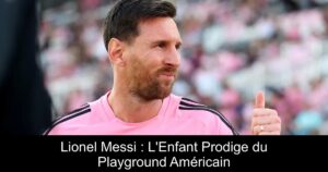 Lionel Messi : L'Enfant Prodige du Playground Américain