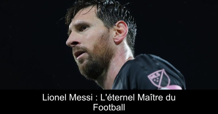 Lionel Messi : L'éternel Maître du Football