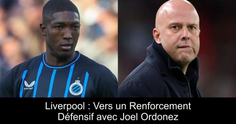 Liverpool : Vers un Renforcement Défensif avec Joel Ordonez