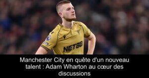 Manchester City en quête d'un nouveau talent : Adam Wharton au cœur des discussions