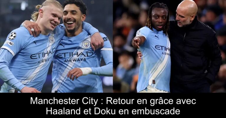 Manchester City : Retour en grâce avec Haaland et Doku en embuscade