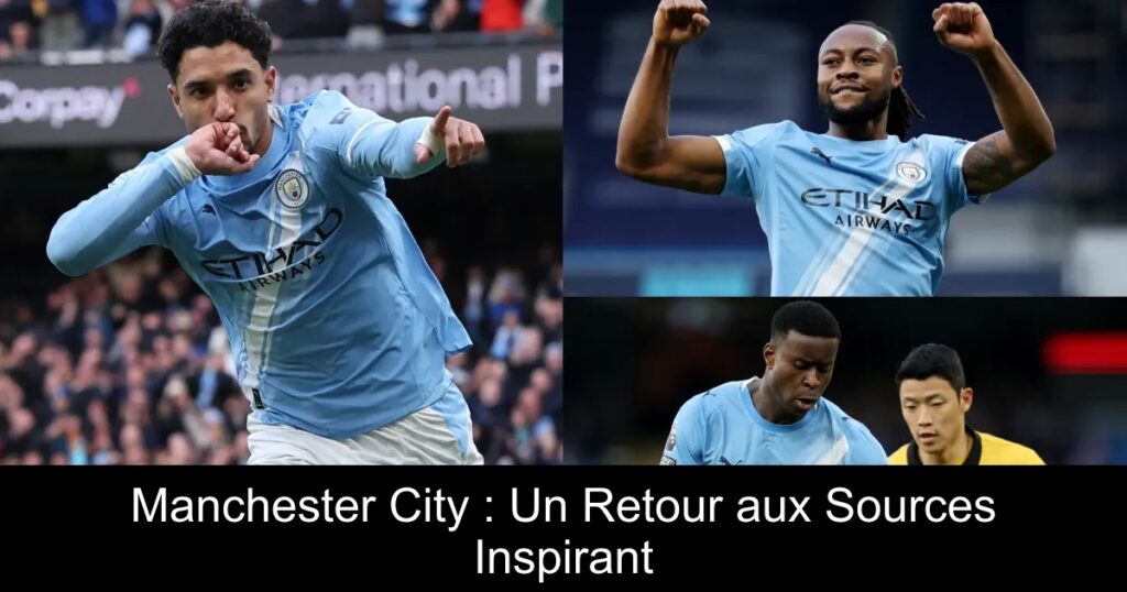 Manchester City : Un Retour aux Sources Inspirant