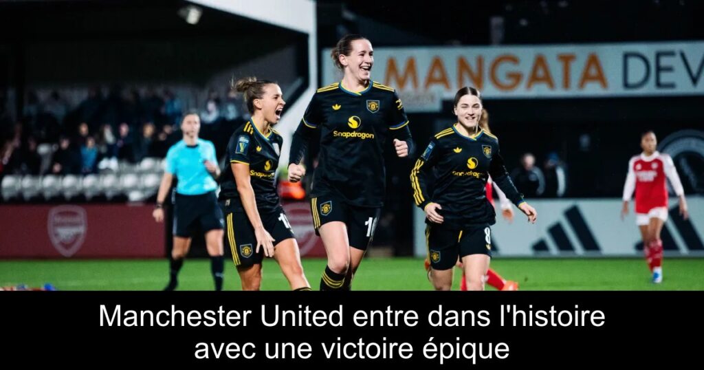 Manchester United entre dans l'histoire avec une victoire épique