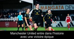 Manchester United entre dans l'histoire avec une victoire épique