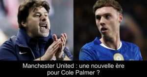 Manchester United : une nouvelle ère pour Cole Palmer ?