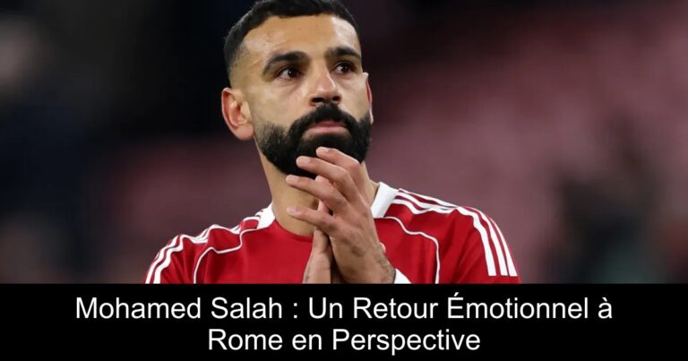 Mohamed Salah : Un Retour Émotionnel à Rome en Perspective